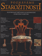 Poznáváme starožitnosti Ilustrovaný průvodce k hodnocení dobového nábytku