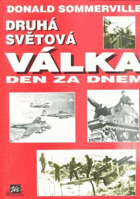 Druhá světová válka den za dnem