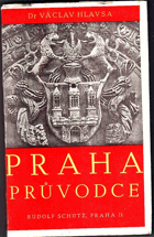 PRAHA - průvodce ulicemi a památkami hlavního města