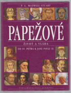 Papežové Život a vláda Od sv. Petra k Janu Pavlu II