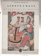 Lidové umění v Čechách a na Moravě - poznámky k jeho povaze