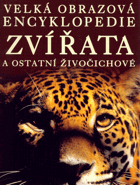 Zvířata a ostatní živočichové - velká obrazová encyklopedie