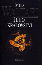 Jeho království - jedenáct listů Marca Manilia Mezantiana z jara roku XXX. po Kristu