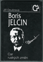 Boris Jelcin - car ruských změn