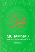 MUHAMMAD život Alláhova proroka