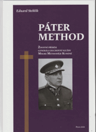 Páter Method - životní příběh generála duchovní služby Msgre Methoděje Kubáně ...