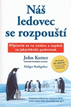 Náš ledovec se rozpouští - připravte se na změnu a úspěch za jakýchkoliv podmínek