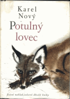 Potulný lovec. Román z lišákova života