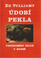 Údobí pekla - porozumění bosenské válce