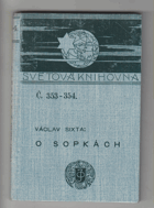 O sopkách - jejich povaha, zeměpisná rozloha, jejich horniny a nerosty, jakož i následky ...