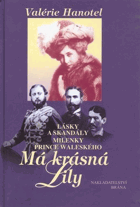 Má krásná Lily - lásky a skandály milenky prince waleského