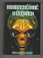Mimozemšťané v Čechách - setkání třetího druhu