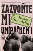 Zazvoňte mi umíráčkem!