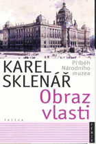 Obraz vlasti Příběh Národního muzea Národní muzeum NM
