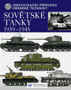 Sovětské tanky 1939-1945. Identifikační příručka obrněné techniky