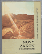Nový zákon - ekumenický překlad s barevnými fotografiemi, úvody a vysvětlivkami k dobovému ...