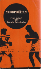 Neodpočítán - Ring volný pro Frantu Nekolného