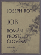 JOB. Román prostého člověka