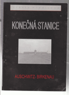 Konečná stanice - Auschwitz-Birkenau