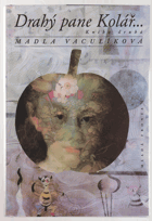Drahý pane Kolář. Kniha druhá, 1993-1999