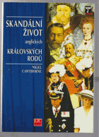 Skandální život anglických královských rodů