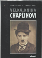 Velká kniha o Chaplinovi - z buřinky věčného tuláka