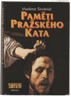 Paměti pražského kata Piperger Devesceri - podle vyprávění Milana Pipergera a knihy J.L. ...
