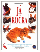 Já, kočka - kniha všestranné péče o kočku