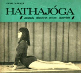 Hathajóga - základy tělesných cvičení jógických