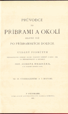 Průvodce po Příbrami Příbram a okolí BEZ PŘÍLOHY! Hlavně též po příbramských dolech