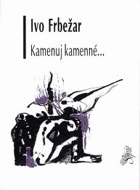 Kamenuj kamenné...