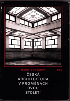 Česká architektura v proměnách dvou století 1780-1980 Moderní architektura; mj. historismus, ...