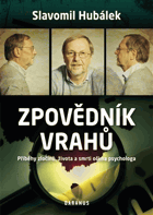Zpovědník vrahů - příběhy zločinů, života a smrti očima psychologa