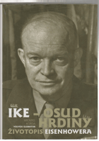 IKE - osud hrdiny - životopis Eisenhowera