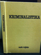 KRIMINALISTIKA - učebnice pro studující práv