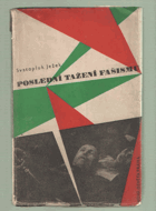 Poslední tažení fašismu Italská kronika let 1939-45