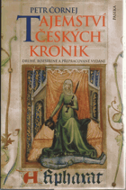 Tajemství českých kronik V TEXTU ZATRHÁVÁNO FIXOU Cesty ke kořenům husitské tradice