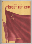 Výstava Třicet let KSČ