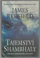 Tajemství Shambhaly - hledání jedenáctého proroctví