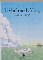 Lední medvídku, vrať se brzy!