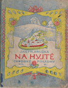 Na hyjtě - Chodské pohádky. Díl III CHODSKO