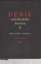 Deník rudolfinského dvořana - Adam mladší z Valdštejna 1602-1633