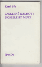 Zasklené kalhoty dospělého muže PODPIS AUTORA!!