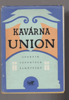 Kavárna Union - sborník vzpomínek pamětníků