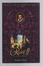 Rudolf II. a jeho Praha - záhady a zajímavosti rudolfínské Prahy - Praha v letech 1550-1650