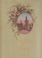 Pozdrav z Prahy - Gruss aus Prag = Greetings from Prague