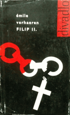 Filip II - tragédie o třech dějstvích