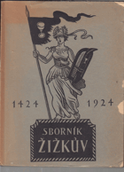Sborník Žižkův 1424-1924 k pětistému výročí jeho úmrtí