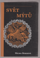 Svět mýtů - mýty všech dob a národů