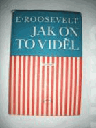 Jak on to viděl